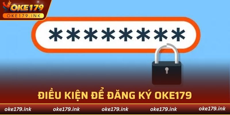 Đăng ký tại OKE179 trải nghiệm kho game cực chất
