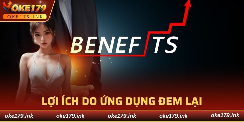 Lợi ích do ứng dụng đem lại