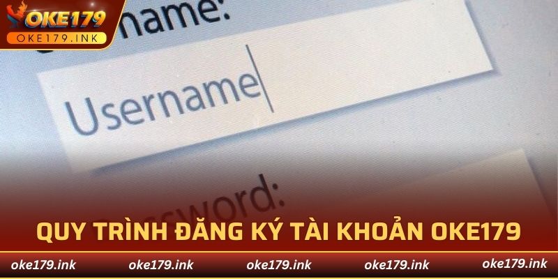 Quy trình tạo tài khoản game OKE179 đơn giản