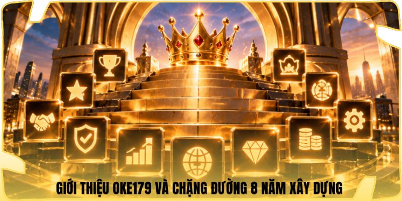 Giới thiệu Oke179 và chặng đường 8 năm xây dựng